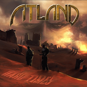 Atland : Hard Times